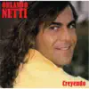 Orlando Netti - Creyendo
